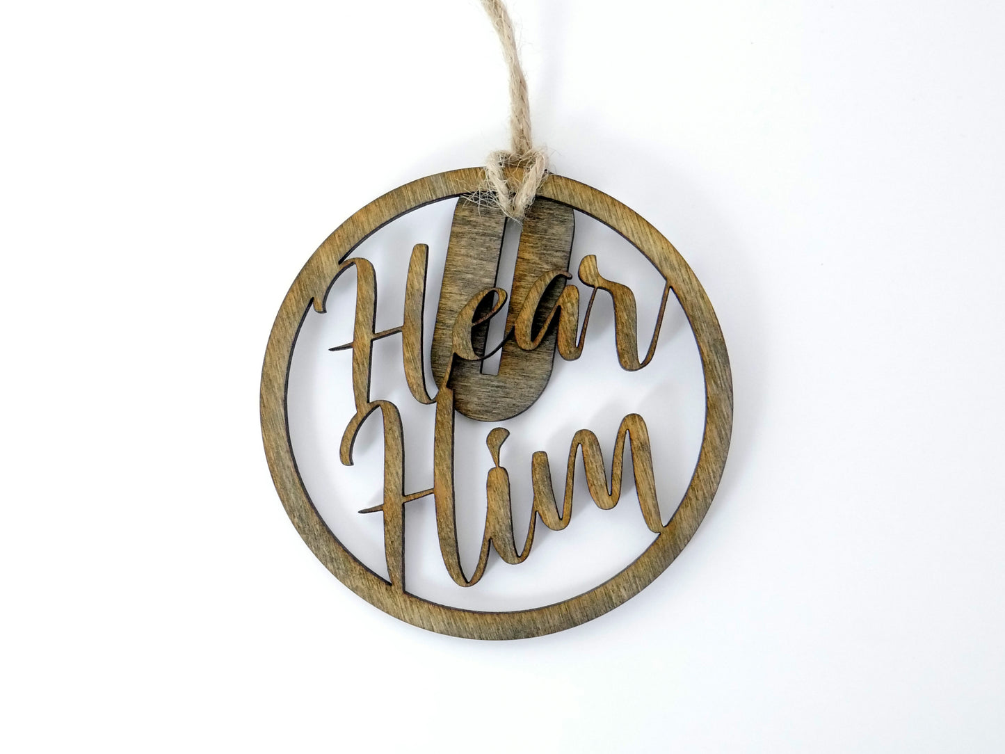 "Hear Him" Ornament/Sign, Christian Christmas Ornament, Laser Cut Decor, Christmas Gift