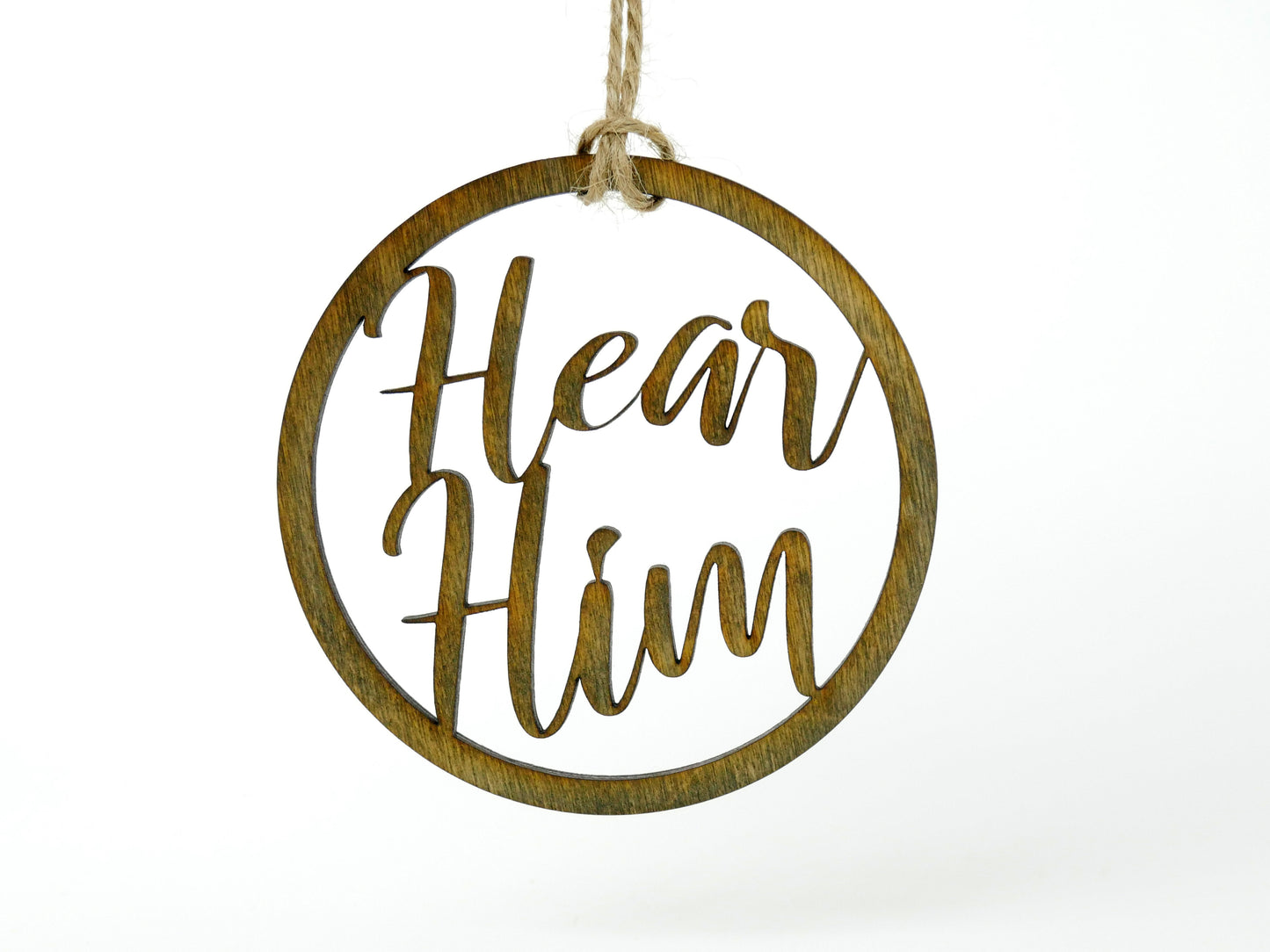"Hear Him" Ornament/Sign, Christian Christmas Ornament, Laser Cut Decor, Christmas Gift