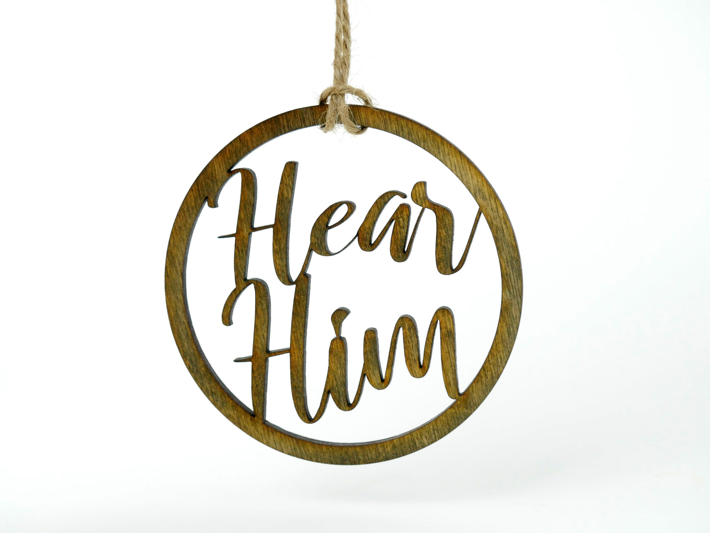 "Hear Him" Ornament/Sign, Christian Christmas Ornament, Laser Cut Decor, Christmas Gift