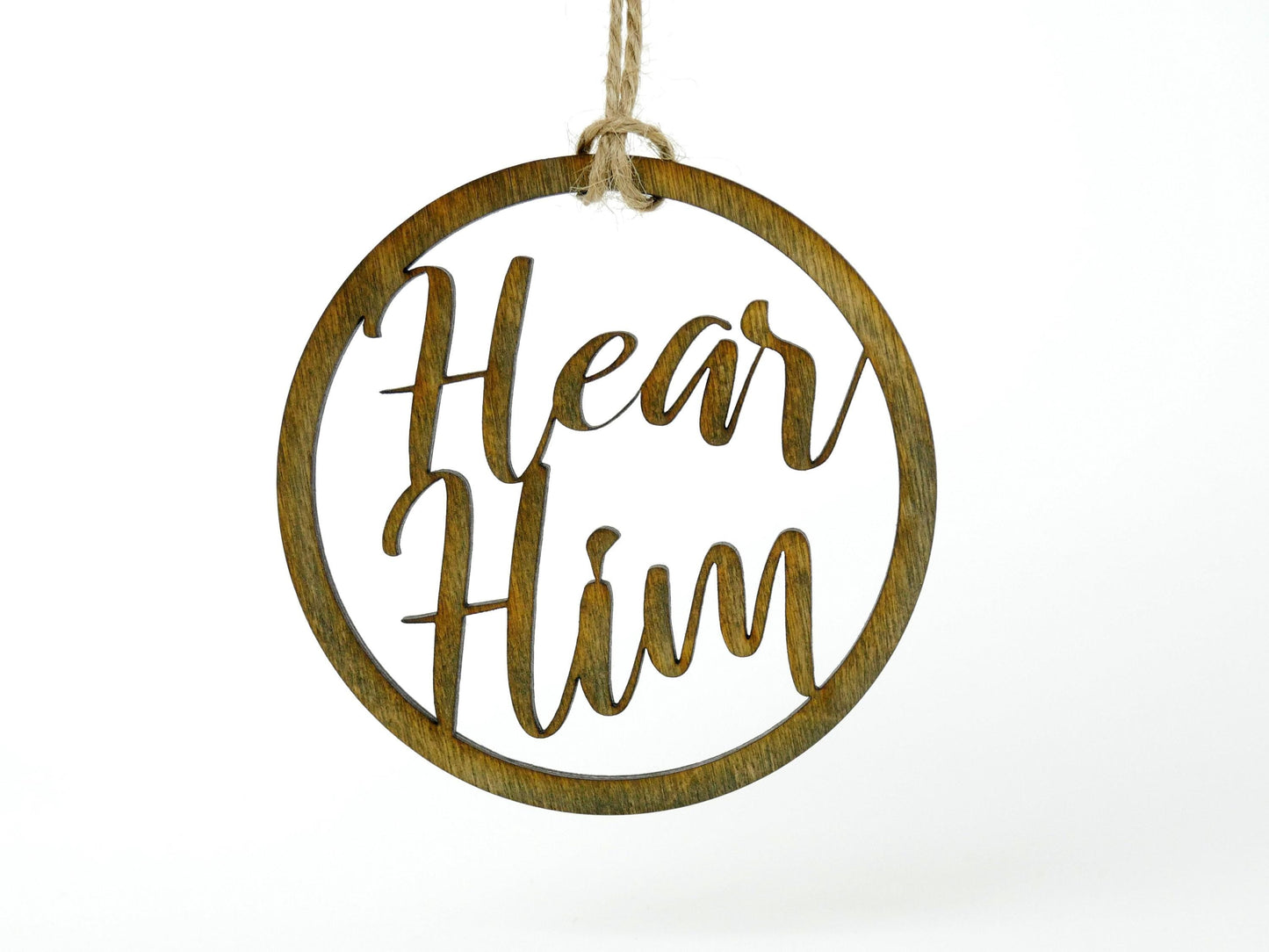 Hear Him" Ornament/Sign, Christian Christmas Ornament, Laser Cut Decor, Christmas Gift